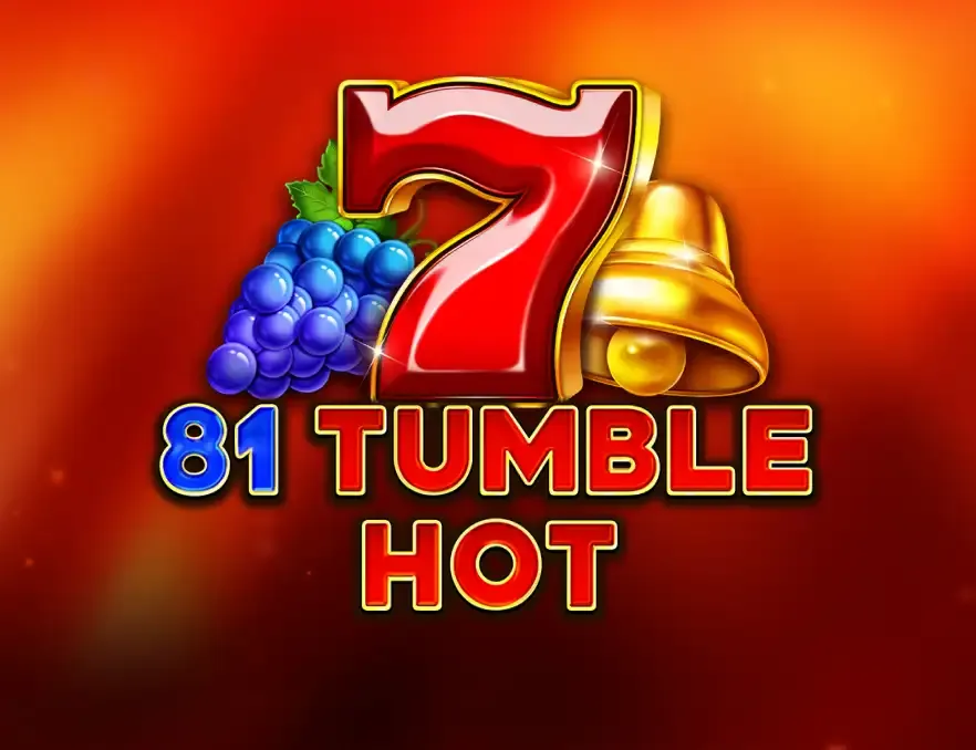 81 Tumble Hot