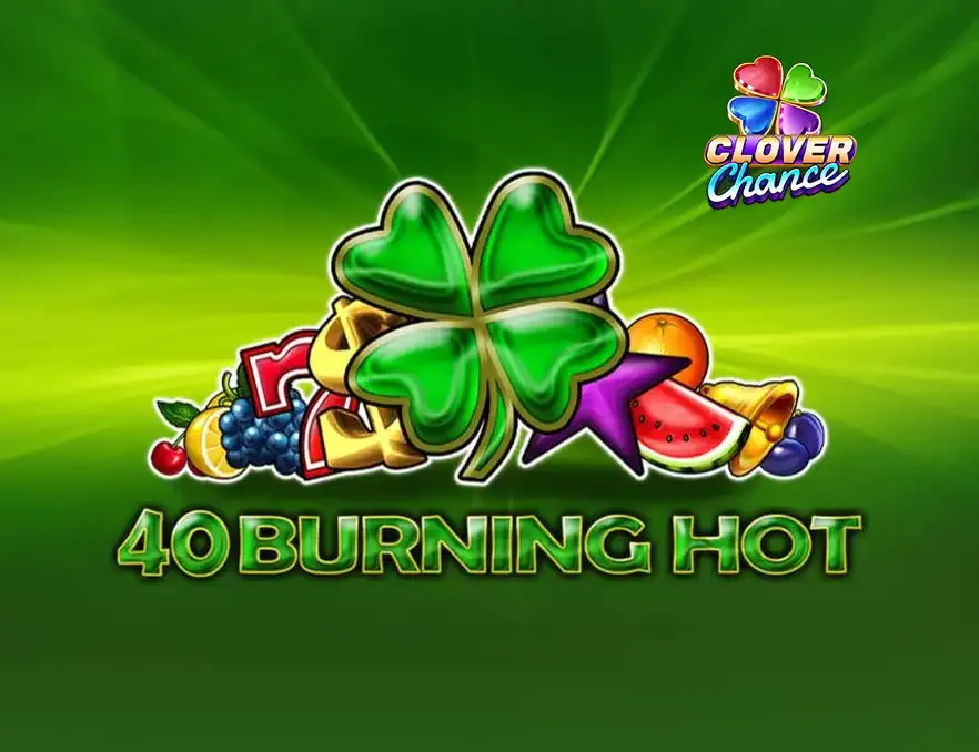 40 Burning Hot