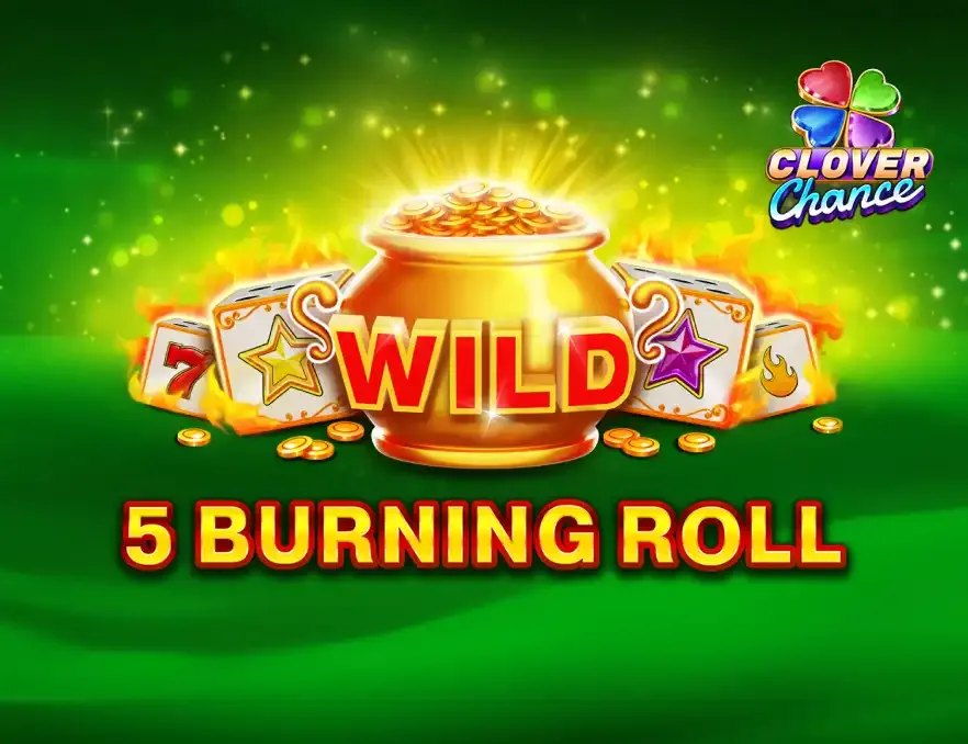5 Burning Roll